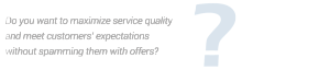 maximize service quality